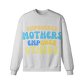 Empowered Mothers Empower Others Sweatshirt