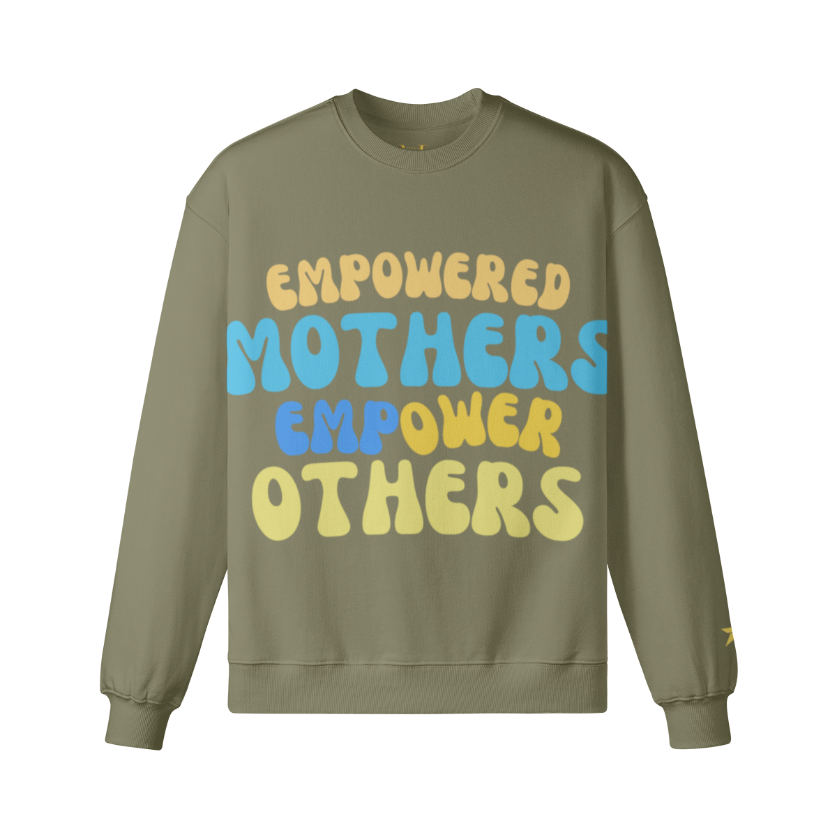 Empowered Mothers Empower Others Sweatshirt