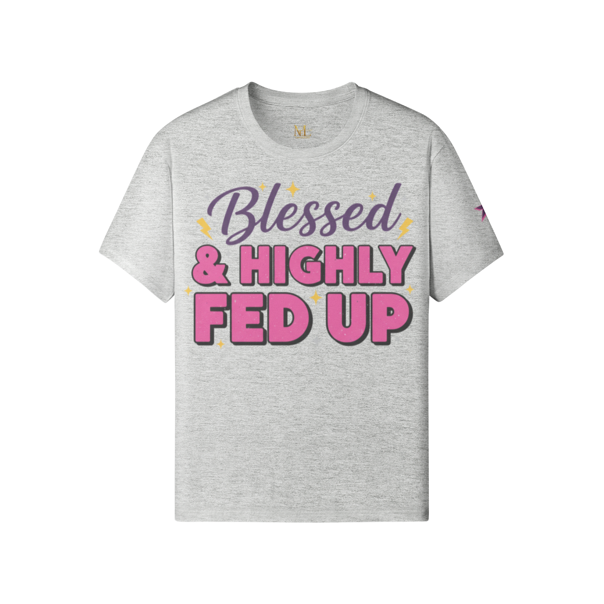 Blessed & Highly Fed Up Tee