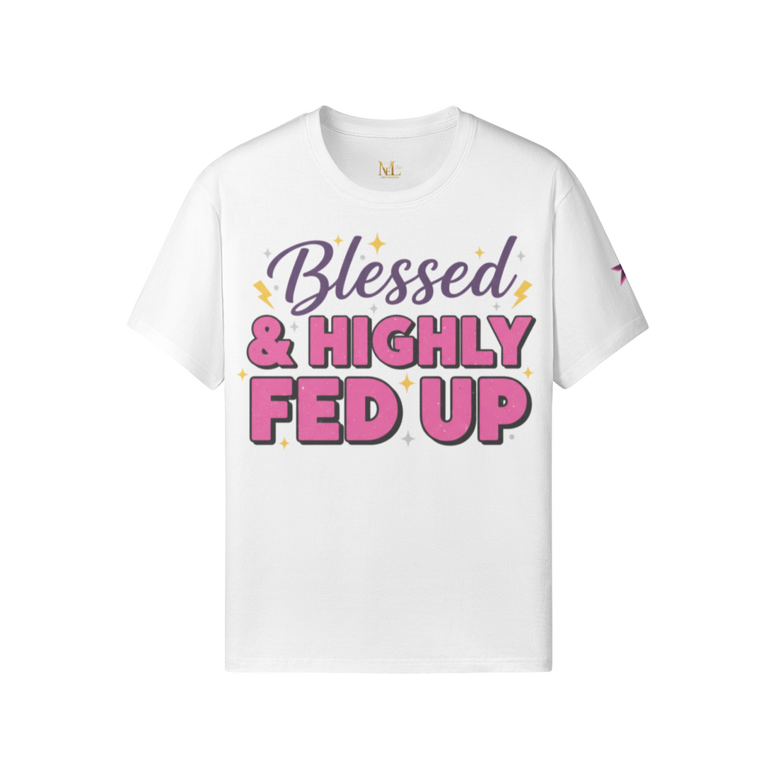 Blessed & Highly Fed Up Tee