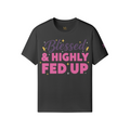 Blessed & Highly Fed Up Tee