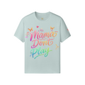 Mama Don’t Play Tee