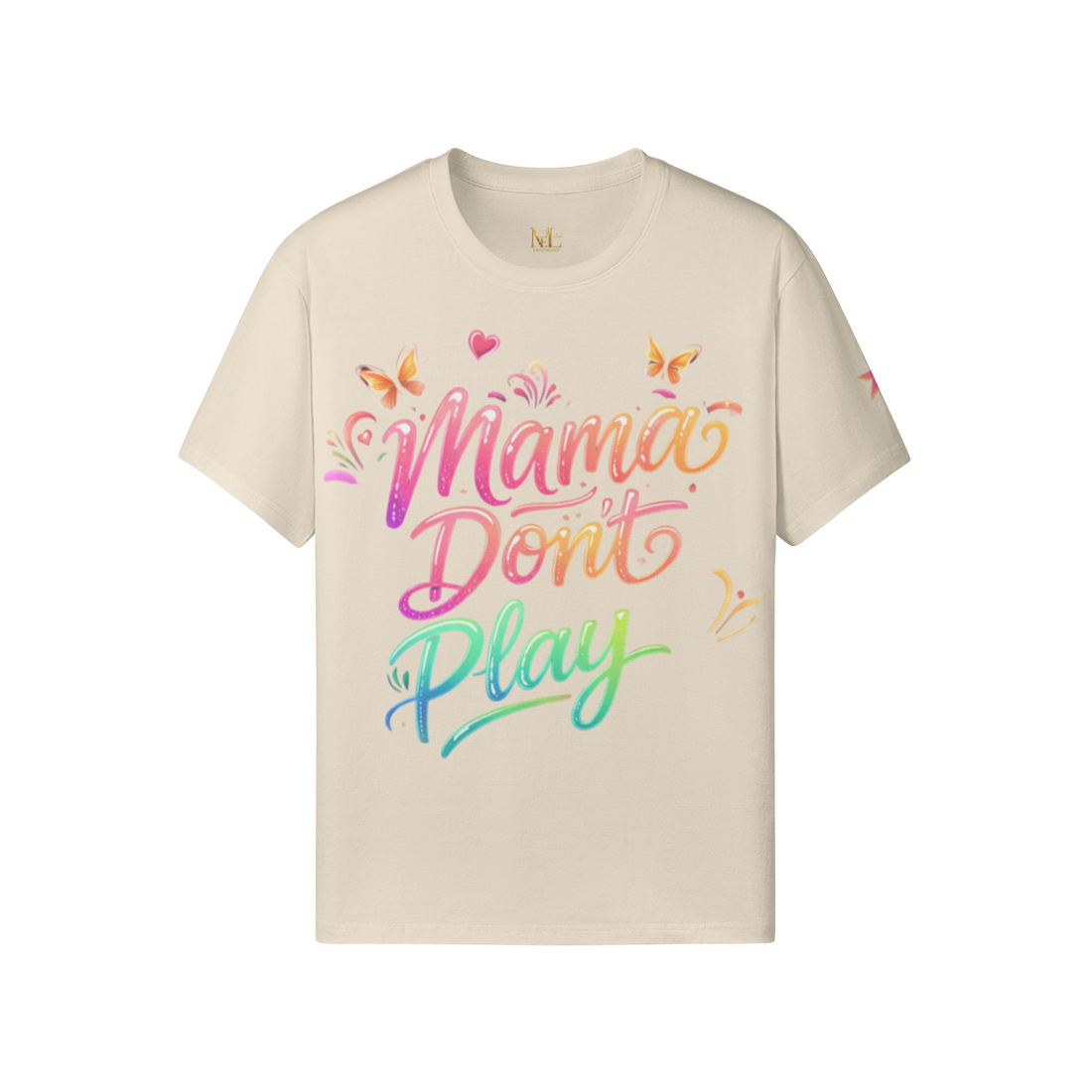 Mama Don’t Play Tee
