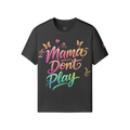 Mama Don’t Play Tee