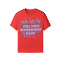 Don’t Make Me Call Your Government Name Tee
