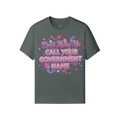 Don’t Make Me Call Your Government Name Tee