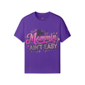 Mommin’ Ain’t Easy Tee