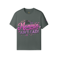 Mommin’ Ain’t Easy Tee