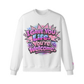 I Gave You Life, You’re Welcome Sweatshirt