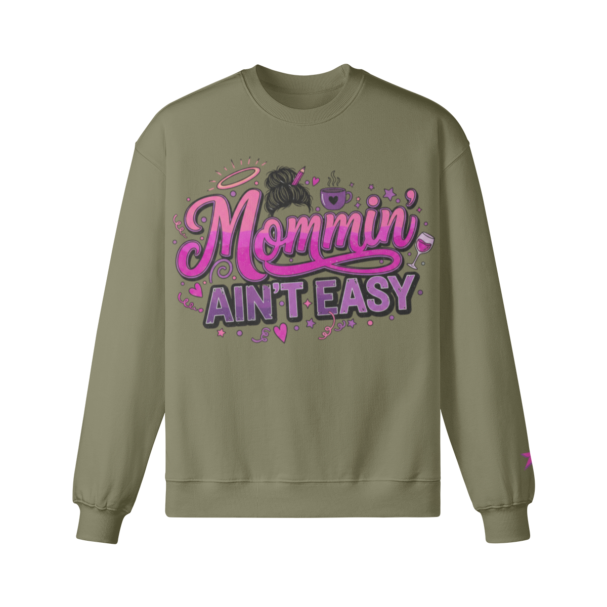 Mommin’ Ain’t Easy Sweatshirt